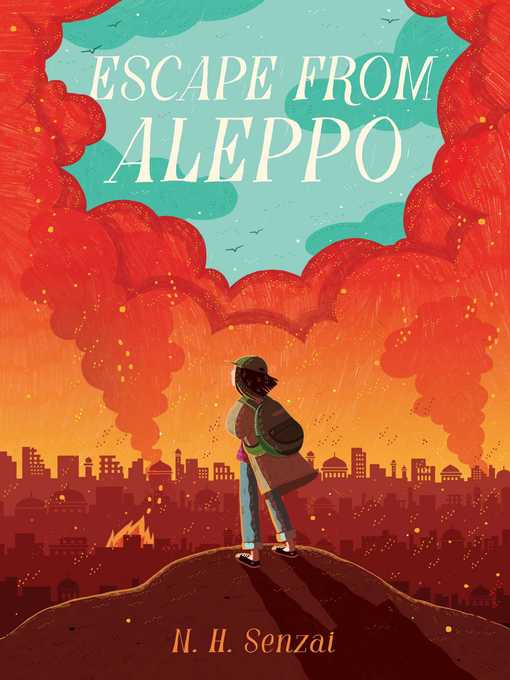 Title details for Escape from Aleppo by N. H. Senzai - Wait list